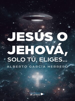 cover image of Jesús o Jehová, solo tú, eliges?
